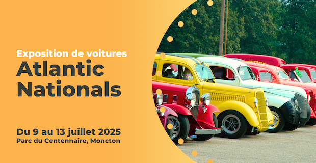Exposition de voitures Atlantic Nationals. Du 9 au 13 juillet 2025